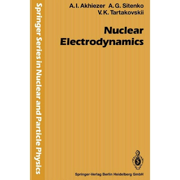 Springer Nuclear and Particle Physics Nuclear Electrodynamics, (Paperback)
