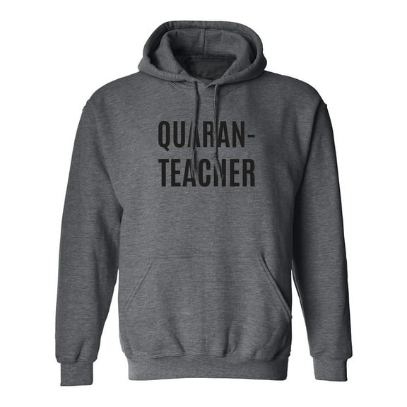 Quaran-Teacher Adult Hooded Sweatshirt