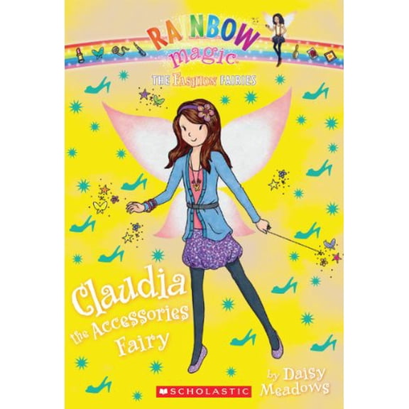 Pre-Owned The Fashion Fairies #2: Claudia the Accessories Fairy: A Rainbow Magic Book (2) (Paperback) 0545484855 9780545484855