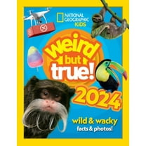 Weird but true! 2024 by National Geographic Kids - Ages 7-10 - Hardback