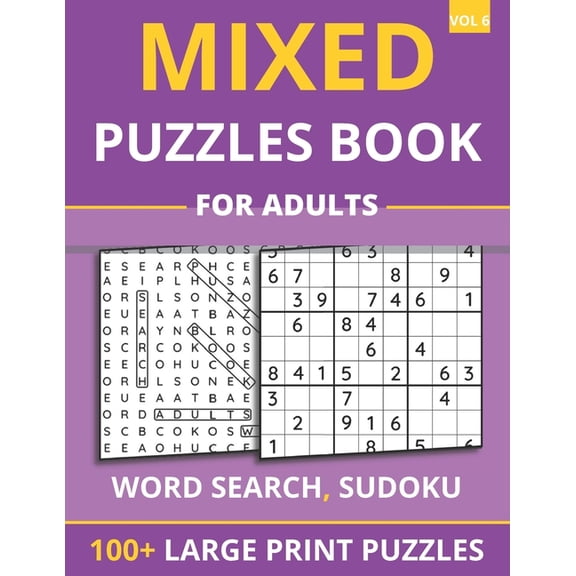 Mixed Puzzles Book Mixed Puzzles Book For Adults - Word Search, Sudoku: 100  Large Print Puzzles For Adults & Seniors (Vol 6), (Paperback)