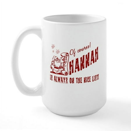 

CafePress - Nice List Hannah Christmas Large Mug - 15 oz Ceramic Large Mug