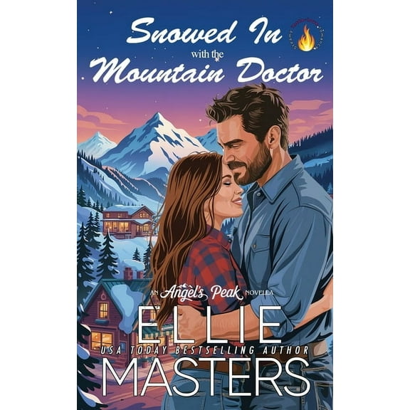 Angel's Peak Snowed In with the Mountain Doctor, Book 1, (Paperback)