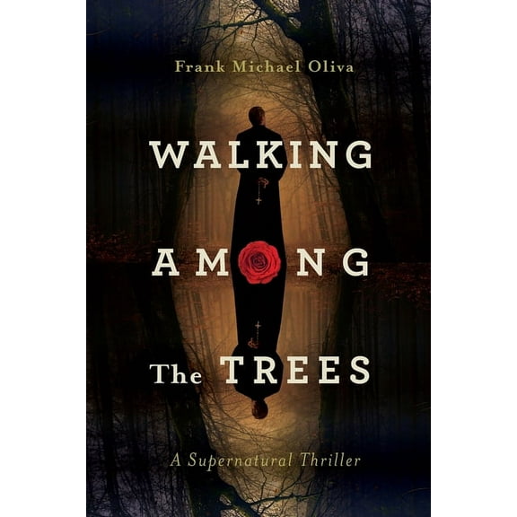 Walking Among the Trees: A Supernatural Thriller, (Paperback)
