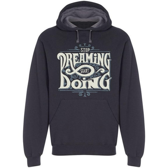 Stop Dreaming Is Time To Start Hoodie Men -Image by Shutterstock Men Hoodie, Male Medium