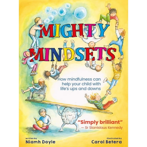 Mighty Mindsets: How Mindfulness Can Help Your Child with Life's Ups and Downs (Paperback)