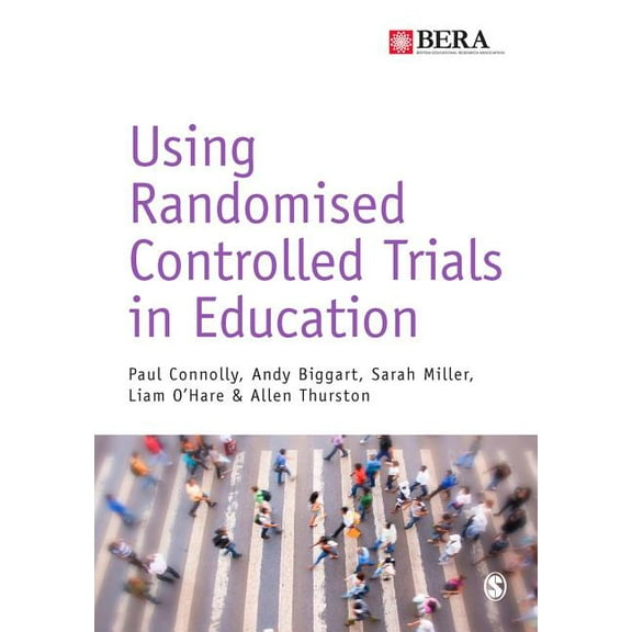 Bera/Sage Research Methods in Education Using Randomised Controlled Trials in Education, (Hardcover)