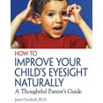 thumbnail image 1 of How to Improve Your Child's Eyesight Naturally: A Thoughtful Parent's Guide, 1 of 2