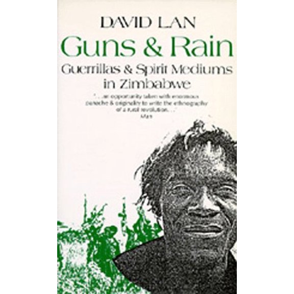 Pre-Owned Guns and Rain: Guerillas and Spirit Mediums in Zimbabwe Volume 38 (Paperback) 0520055896 9780520055896
