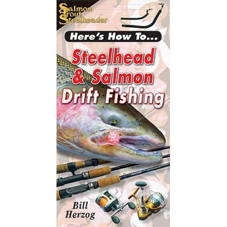 Steelhead & Salmon Drift Fishing (Here's How To,