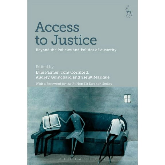 Access to Justice: Beyond the Policies and Politics of Austerity, (Paperback)