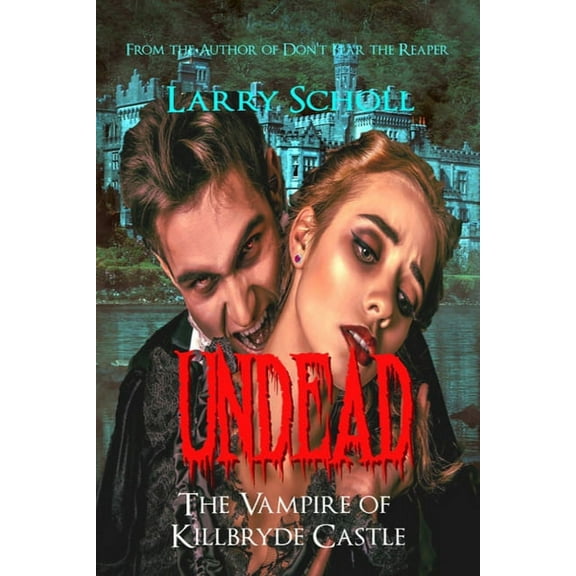 Undead : The Vampire of Killbryde Castle (Paperback)