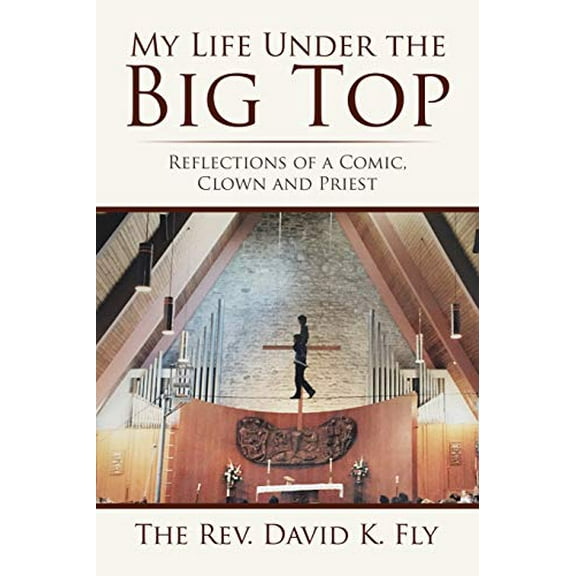 Pre-Owned My Life Under the Big Top, 9781543424942, 1543424945, Paperback,