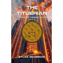 The Rise of Tribinius Cantus The Tituerian, Book 3, (Paperback)