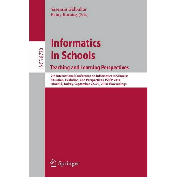 Informatics in SchoolsTeaching and Learning Perspectives (Lecture Notes in Computer Science (8730))