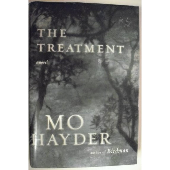 Pre-Owned The Treatment: A Novel by Mo Hayder (Hardcover), English