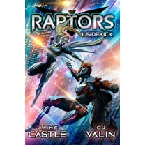 Raptors: Sidekick: A Superhero Adventure Book Series (Paperback)