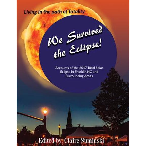 Pre-Owned We Survived The Eclipse: Living In The Path of Totality (Paperback)
