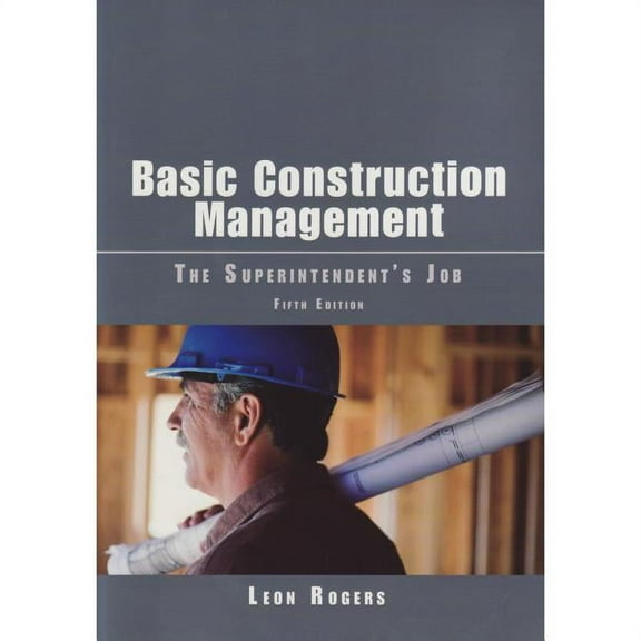 Basic Construction Management: The Superintendent's Job, (Paperback)