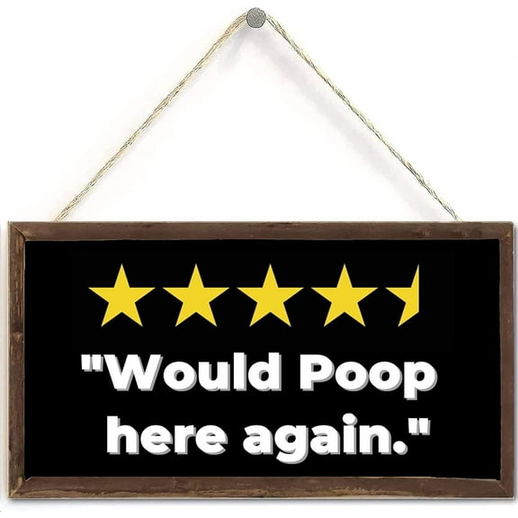 Would Poop Here Again Sign -10 x 6 inch Funny Bathroom Signs & Farmhouse Bathroom Decor & Home DecorWood Sign 10x5 Inch