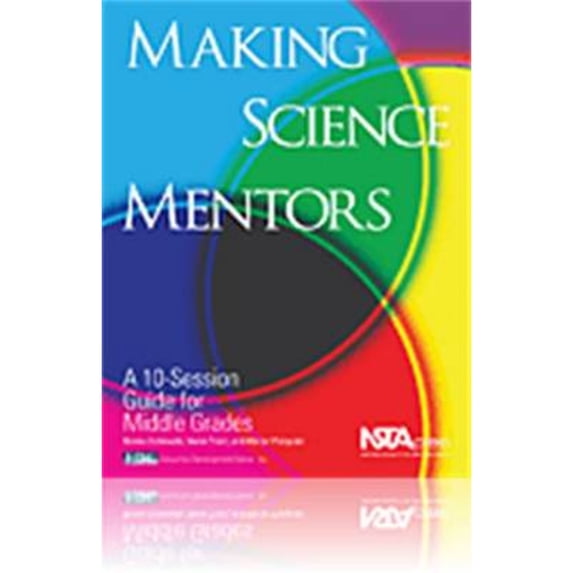 Pre-Owned Making Science Mentors: A 10-session Guide for Middle Grades (Paperback) 1933531142 9781933531144