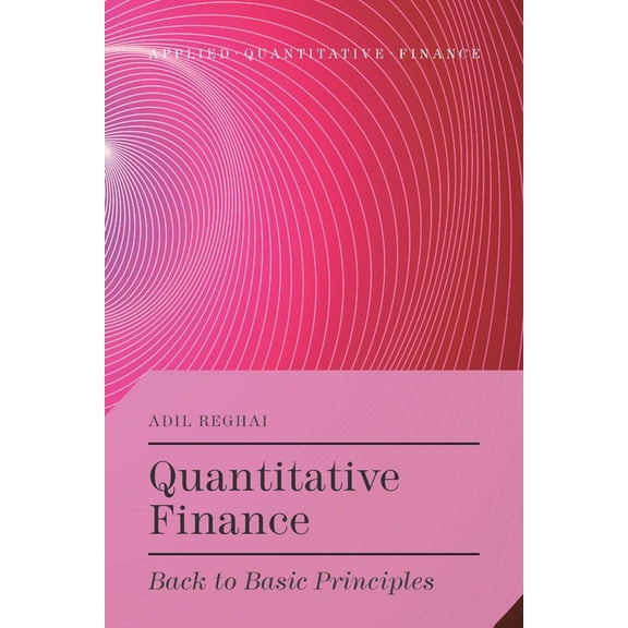 Applied Quantitative Finance Quantitative Finance: Back to Basic Principles, (Paperback)