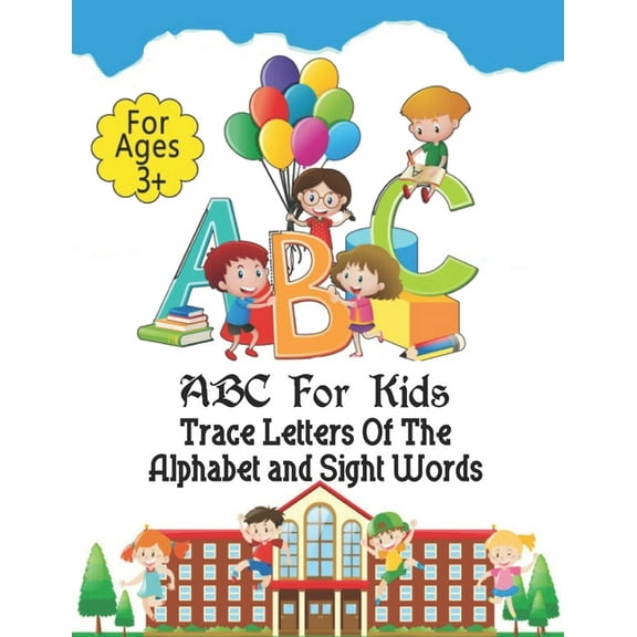 ABC For Kids: Preschool Practice Handwriting Workbook: Pre K, Kindergarten and Kids Ages 3-5 Reading And Writing (Paperback)