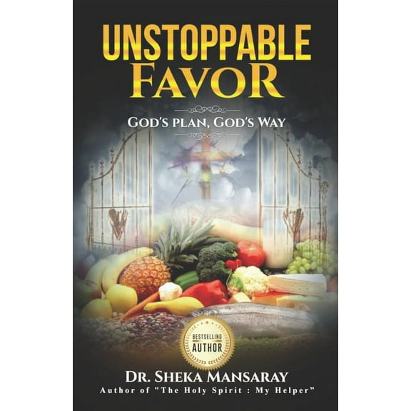 Unstoppable Favor: God's Plan & God's Way, (Paperback)