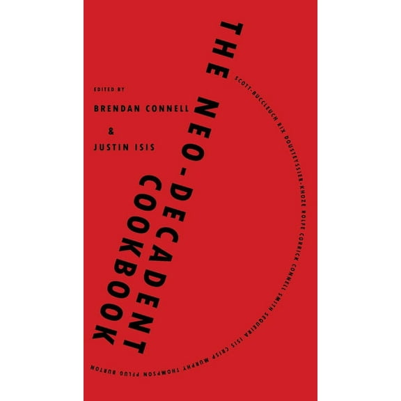 The Neo-Decadent Cookbook, (Hardcover)