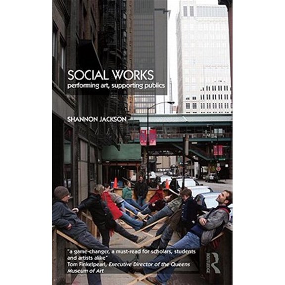 Pre-Owned Social Works: Performing Art, Supporting Publics, (Paperback)