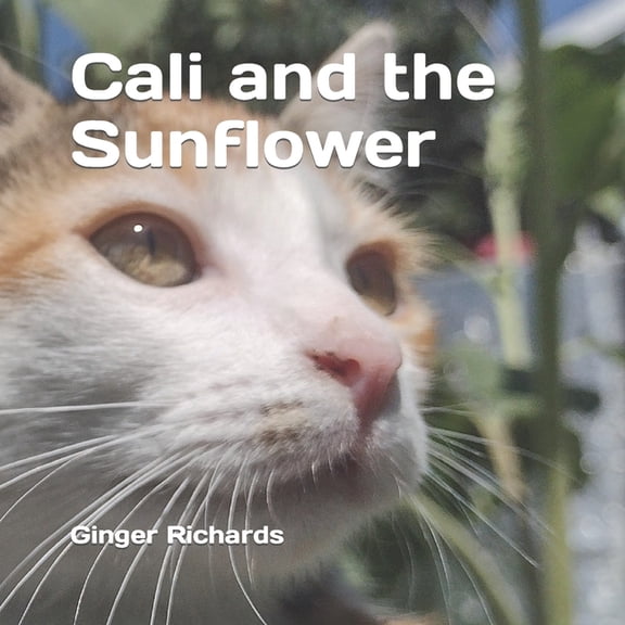 Cali and the Sunflower, (Paperback)