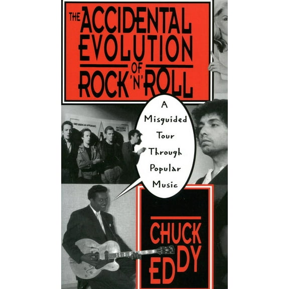 The Accidental Evolution of Rock 'n' Roll: A Misguided Tour Through Popular Music, (Paperback)