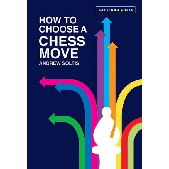 How to Choose a Chess Move, (Paperback)