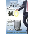 thumbnail image 1 of Pre-Owned Holiness Without the Halo: Finding Unexpected Joy and Freedom in Holy Living (Paperback) 1936143178 9781936143177, 1 of 1