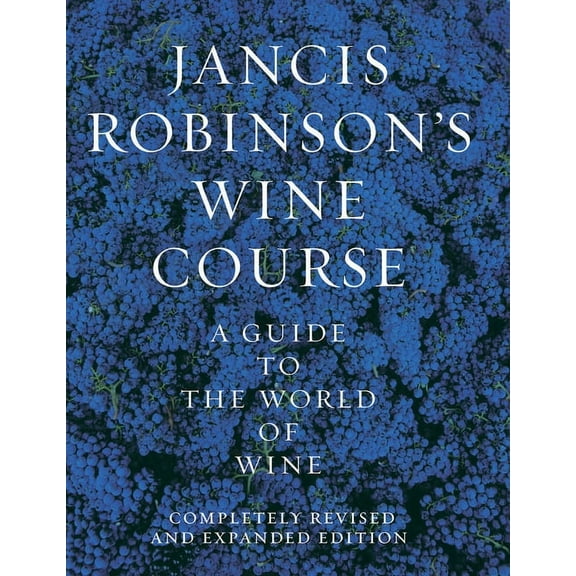 Jancis Robinson's Wine Guide: A Guide to the World of Wine (Paperback)
