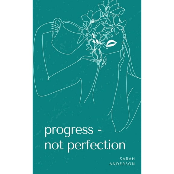 Progress - not perfection, (Paperback)