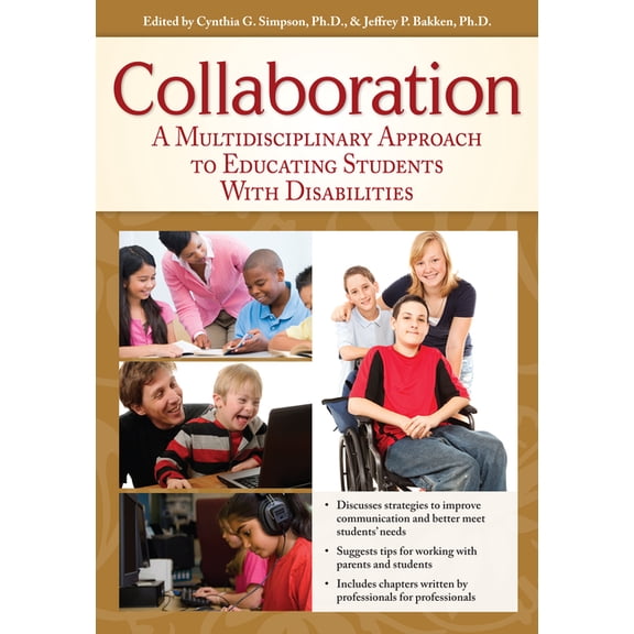 Collaboration: A Multidisciplinary Approach to Educating Students With Disabilities, (Paperback)