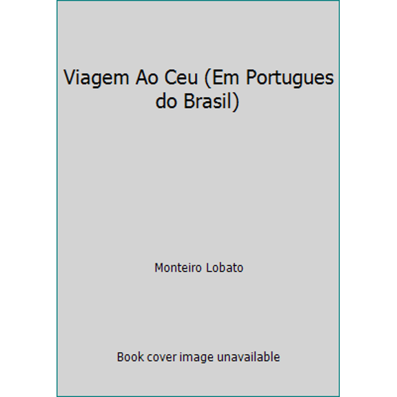 Pre-Owned Viagem Ao Ceu (Em Portugues do Brasil) (Paperback) 8525043699 9788525043696