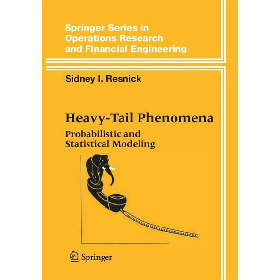 Springer Operations Research and Financi Heavy-Tail Phenomena: Probabilistic and Statistical Modeling, (Paperback)
