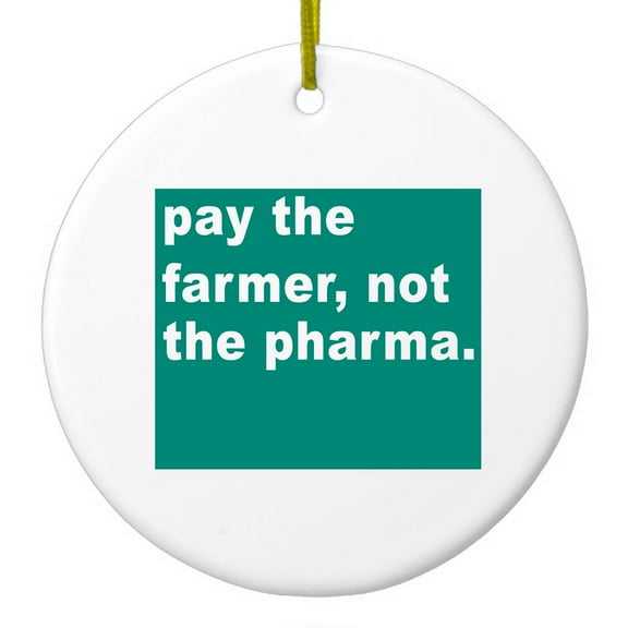 DistinctInk Hanging Ceramic Christmass Tree Ornament with Gold String - Great Gift / Present - 2 3/4 inch diameter - Pay the Farmer, Not the Pharma.