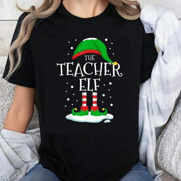 100% Cotton The Teacher Elf Christmas Holiday T-Shirt Funny Xmas Gift For Teachers Women Men Kids Family Matching Shirt
