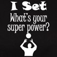 thumbnail image 3 of CafePress - I Set (Volleyball) What’S Your Super Power? T Shir - Women's Traditional Fit Dark T-Shirt, 3 of 4