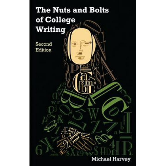 Pre-Owned The Nuts and Bolts of College Writing (Hackett Student Handbooks) (Paperback) 1603848983 9781603848985