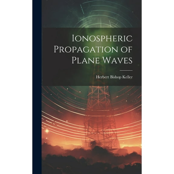 Ionospheric Propagation of Plane Waves (Hardcover)