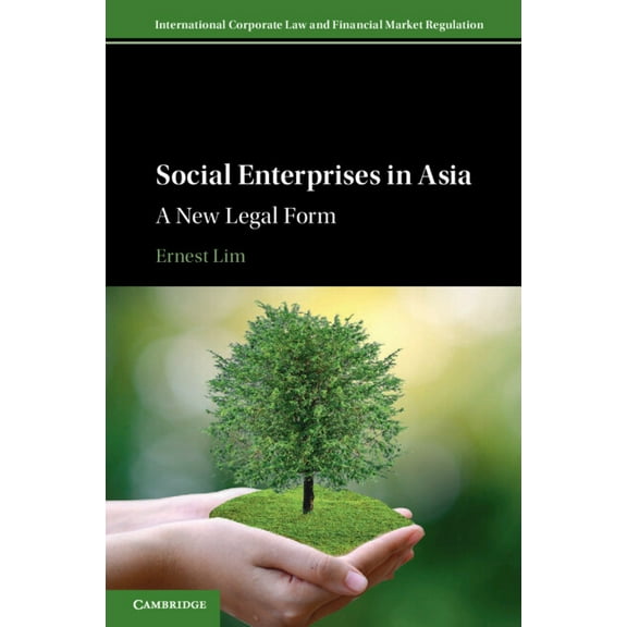 International Corporate Law and Financia Social Enterprises in Asia, (Paperback)