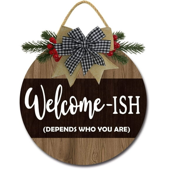 Eveokoki 12" Welcome-ish Sign for Front Door Farmhouse Porch Rustic Round Wooden Hanging Wreaths for Housewarming gift Christmas Festival Decoration Wall Decor Outdoor Indoor