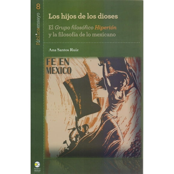 Los hijos de los dioses Bonilla Artigas Editores 9786078348985