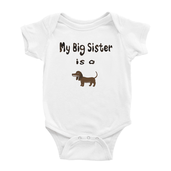 My Big Sister Is A Dachshund Dog Funny Baby Clothing Bodysuits Boy Girl Unisex