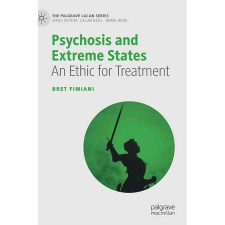 UPC: 9783030754396 | Palgrave Lacan: Psychosis and Extreme States: An Ethic for Treatment (Hardcover)