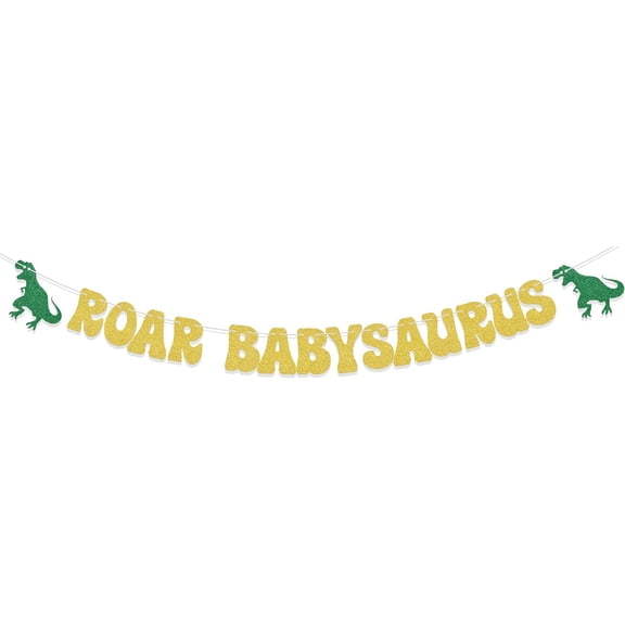 Roar Babysaurus Banner Dino Theme Baby Party Decoration Welcome Dinosaur Baby Party Decoration Dinosaur First Birthday Decorations Gold Glitter